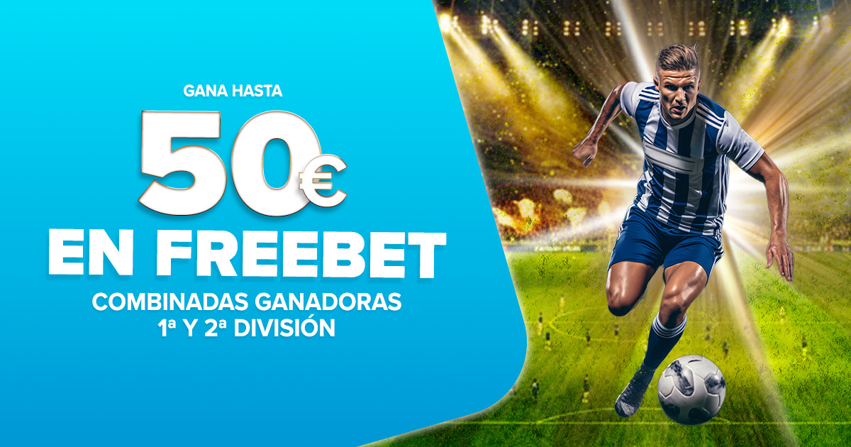 Llevate hasta 50€ en Freebets con tus apuestas combinadas a las Grandes Ligas