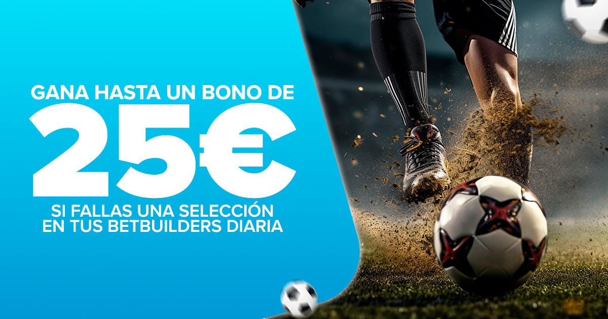 Si tu BetBuilder falla por solo 1 selección, podrás recibir un bono de hasta 25€ cada día