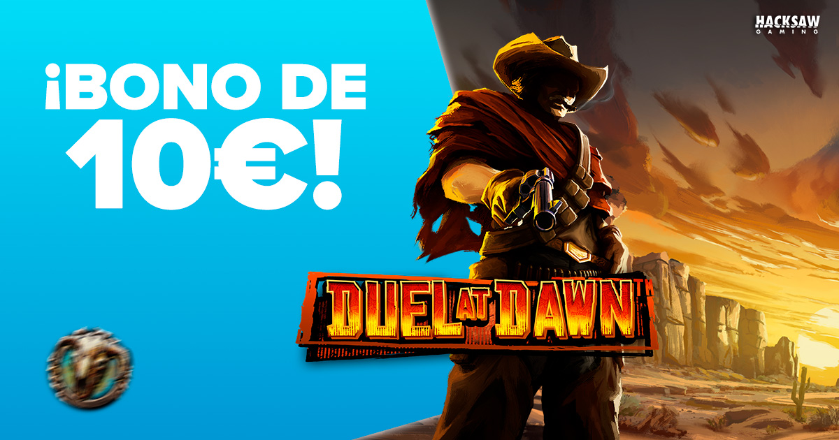 ¡Te regalamos un Bono de 10€ para Duel at Dawn de Hacksaw!