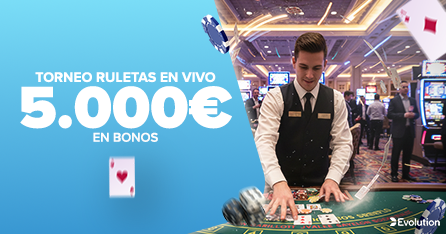Juega en el Torneo de Ruletas y clasifícate. Repartimos 5.000€ en Bonos