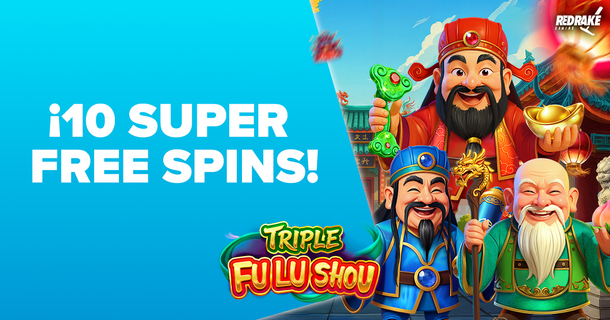 ¡Te regalamos 10 Super Free Spins para Triple Fu Lu Shou de Red Rake!