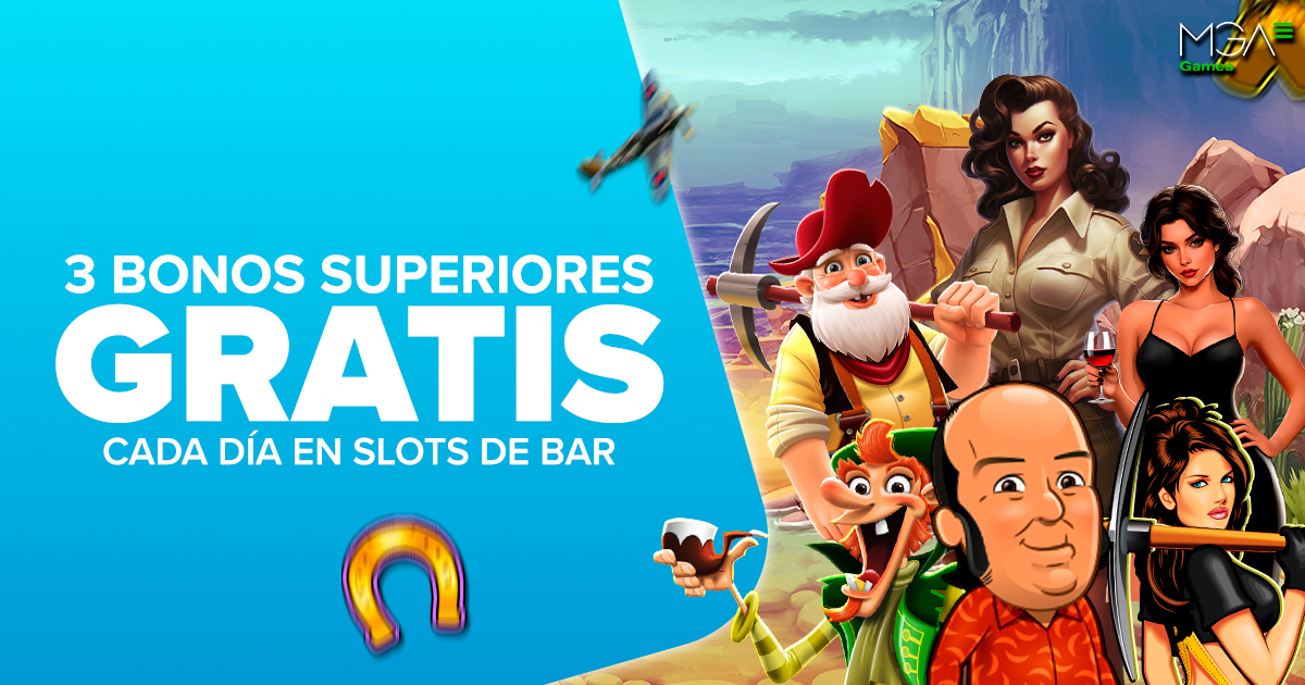 ¡Llévate 3 Bonos Superiores GRATIS cada día en las Slots de Bar de MGA!