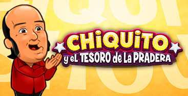 Juega a la slot Chiquito y el tesoro de la pradera en nuestro Casino Online