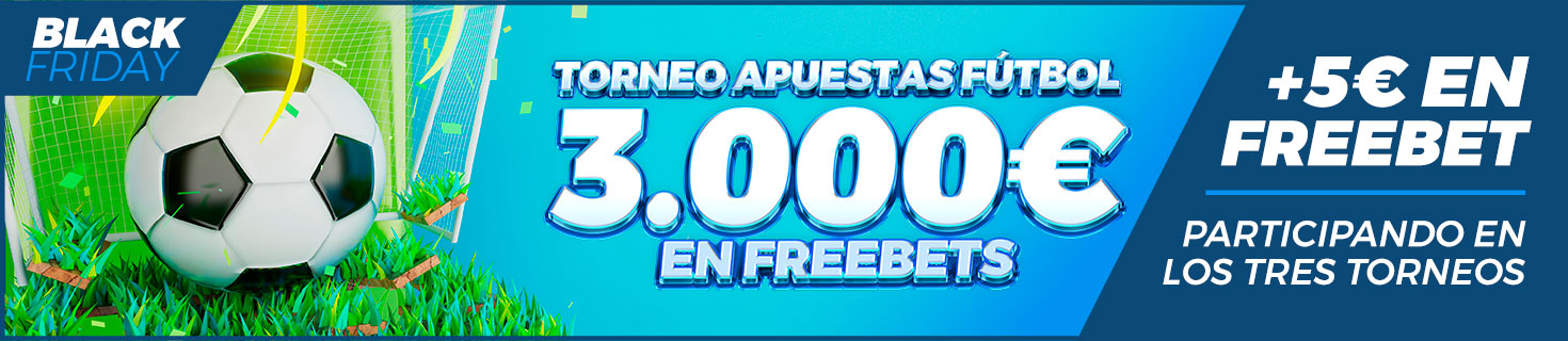 Torneo de apuestas de fútbol especial Black Friday ¡3.000€ en Freebets!