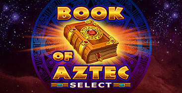 Juega a la slot Book of Aztec Select en nuestro Casino Online
