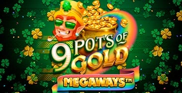 Juega a la slot 9 Pots of Gold Megaways en nuestro Casino Online