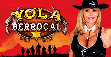 Juega a Yola Berrocal Wild West en nuestro Casino Online