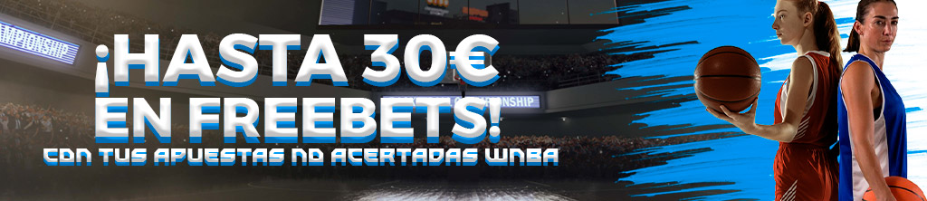 Apuestas de Baloncesto a la WNBA: ¡Gana Freebets con tus apuestas no acertadas!