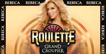 Juega a Roulette Grand Croupier: Only Rebeca en nuestro Casino Online