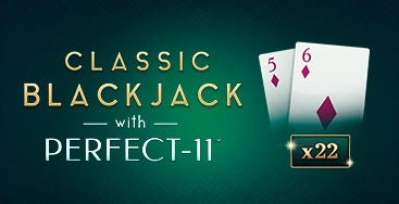 Juega a Classic Blackjack with Perfect-11 en nuestro Casino Online