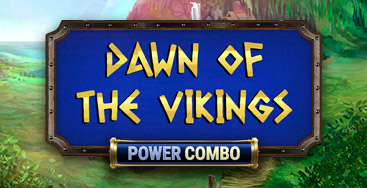 Juega a Dawn of the Vikings Power Combo en nuestro Casino Online