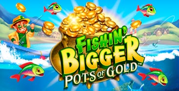 Juega a la slot Fishin Bigger Pots Of Gold en nuestro Casino Online