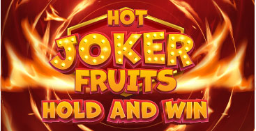 Juega a Hot Joker Fruits: Hold and Win en nuestro Casino Online