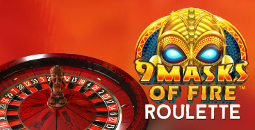 Juega a 9 Mask of Fire Roulette en nuestro Casino Online