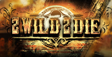 Juega a 2 Wild 2 Die en nuestro Casino Online