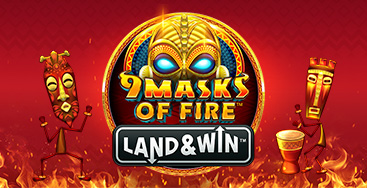 Juega a la slot 9 Masks of Fire Land Win en nuestro Casino Online