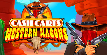 Juega a la slot Cash Carts Western Wagons en nuestro Casino Online