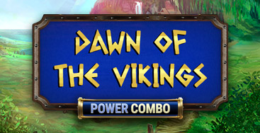 Juega a la slot Dawn of the Vikings Power Combo en nuestro Casino Online