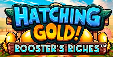 Juega a la slot Hatching Gold Roosters Riches en nuestro Casino Online