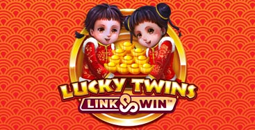 Juega a la slot Lucky Twins Link&Win en nuestro Casino Online