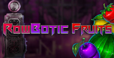 Juega a Rowbotic Fruits en nuestro Casino Online