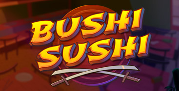 Juega a la slot Bushi Sushi en nuestro Casino Online