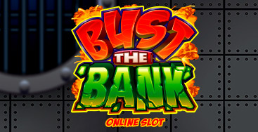 Juega a la slot Bust The Bank en nuestro Casino Online