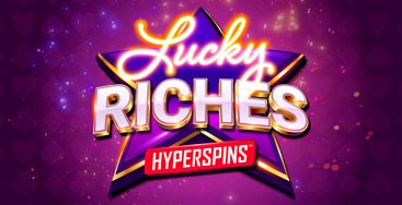 Juega a la slot Lucky Riches Hyperspins en nuestro Casino Online