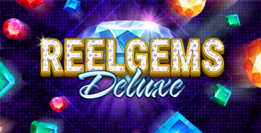 Juega a la slot Reel Gems Deluxe en nuestro Casino Online