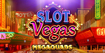 Juega a la slot Slot Vegas Megaquads en nuestro Casino Online